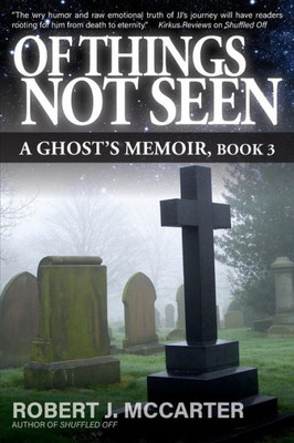 Of Things Not Seen : A Ghost'S Memoir