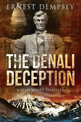 The Denali Deception : A Sean Wyatt Thriller