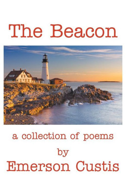 The Beacon : A Collection Of Poems