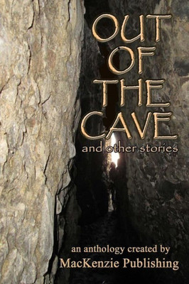 Out Of The Cave : And Other Stories