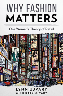 Why Fashion Matters : One Woman'S Theory Of Retail