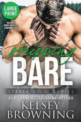 Stripping Bare (Large Print Edition) : With Bonus Novella Enduring Love