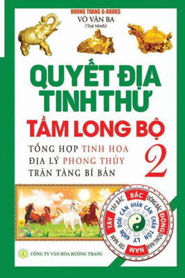 Quy¿T D¿A Tinh Thu - T¿M Long B¿ - T¿P 2 : T¿Ng H¿P Tinh Hoa D¿A Lý Phong Th¿Y - Trân Tàng Bí B¿N