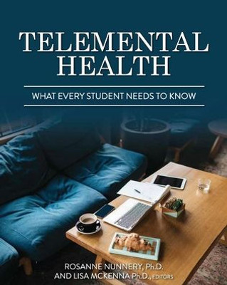 Telemental Health : What Every Student Needs To Know