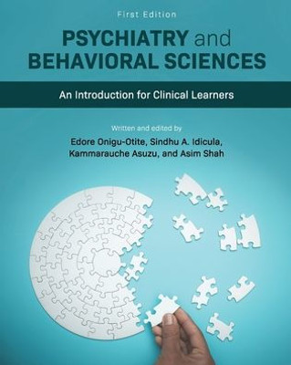 Psychiatry And Behavioral Sciences : An Introduction For Clinical Learners