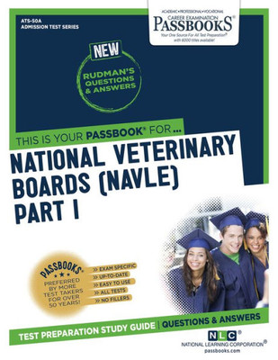 National Veterinary Boards (Nbe) (Nvb) Part I - Anatomy, Physiology, Pathology (Ats-50A): Passbooks Study Guide