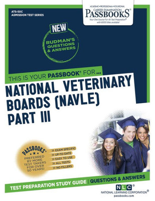 National Veterinary Boards (Nbe) (Nvb) Part Iii - Physical Diagnosis, Medicine, Surgery (Ats-50C): Passbooks Study Guide