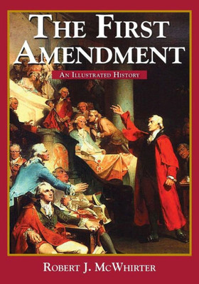 The First Amendment : An Illustrated History