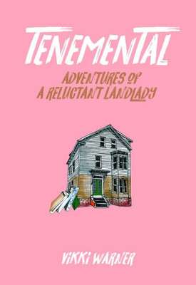 Tenemental : Adventures Of A Reluctant Landlady