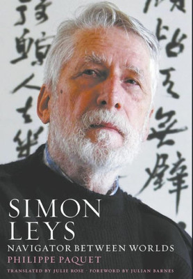 Simon Leys : Navigator Between Worlds