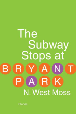 The Subway Stops At Bryant Park : Stories