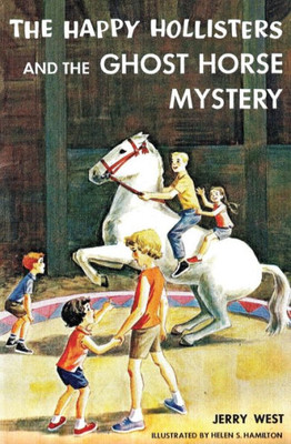 The Happy Hollisters And The Ghost Horse Mystery