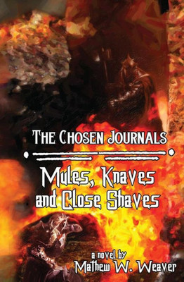 Mules, Knaves And Close Shaves