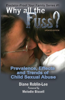 Why All The Fuss? : Prevalence, Effects And Trends Of Child Sexual Abuse