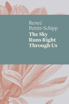 The Sky Runs Right Through Us : Poems From The Edge Of The Indian Ocean