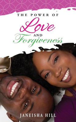 The Power Of Love And Forgiveness