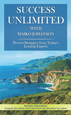 Success Unlimited With Maiko Johanson