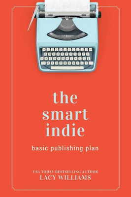 The Smart Indie : Basic Publishing Plan