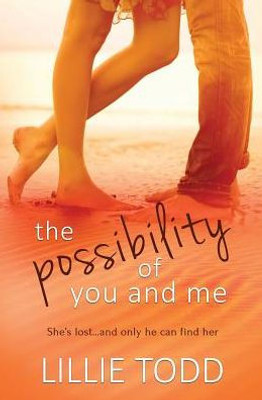 The Possibility Of You And Me