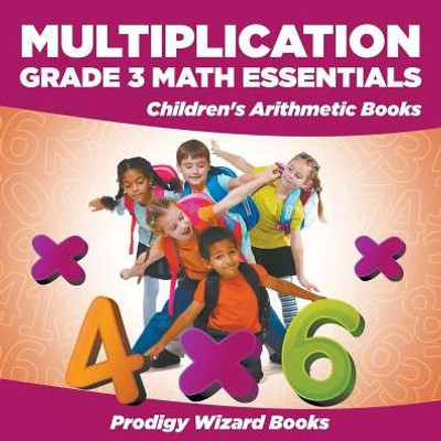 Multiplication Grade 3 Math Essentials Children'S Arithmetic Books