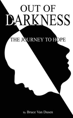 Out Of Darkness : The Journey To Hope