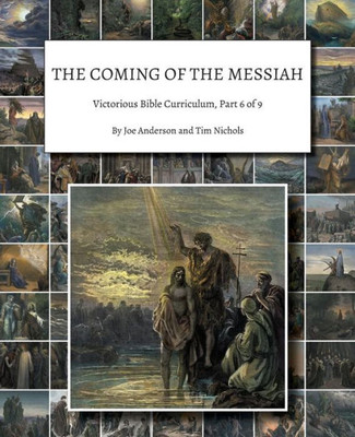 The Coming Of The Messiah : Victorious Bible Curriculum, Part 6 Of 9