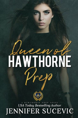 Queen Of Hawthorne Prep : A Dark, Enemies-To-Lovers High School Bully Romance