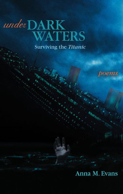 Under Dark Waters : Surviving The Titanic