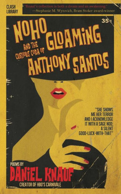 Noho Gloaming & The Curious Coda Of Anthony Santos
