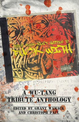 This Book Ain'T Nuttin To Fuck With : A Wu-Tang Tribute Anthology