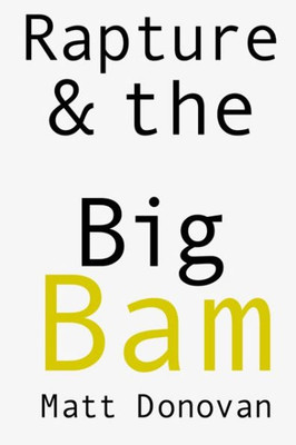 Rapture & The Big Bam