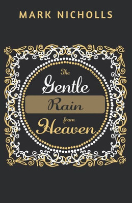 The Gentle Rain From Heaven