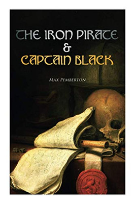 The Iron Pirate & Captain Black: Sea Adventure Novels