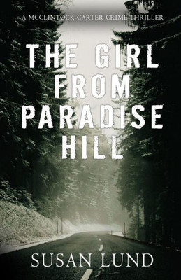 The Girl From Paradise Hill : A Mcclintock-Carter Crime Thriller
