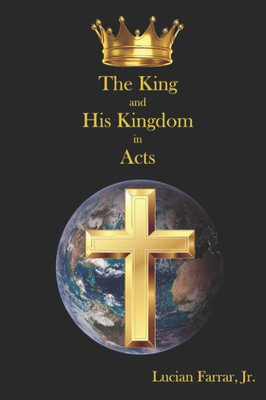 The King And His Kingdom In Acts