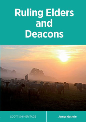 Ruling Elders And Deacons