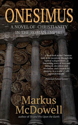 Onesimus : A Novel Of The Roman Empire And Christianity