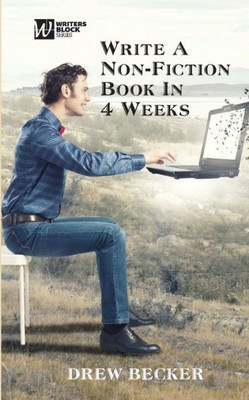 Write Your Non-Fiction Book In 4 Weeks