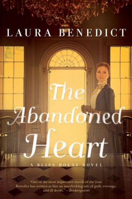 The Abandoned Heart : A Bliss House Novel