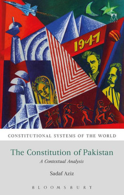 The Constitution Of Pakistan : A Contextual Analysis