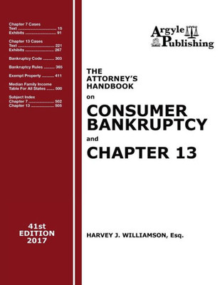 The Attorney'S Handbook On Consumer Bankruptcy And Chapter 13 (41St Ed. 2017) : A Legal Practitioner'S Guide To Chapters 7 And 13