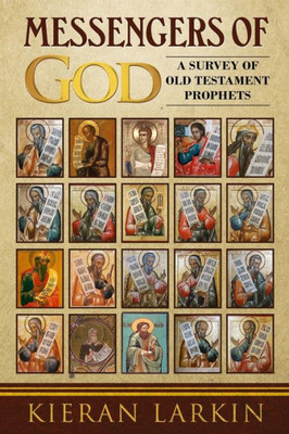 Messengers Of God : A Survey Of Old Testament Prophets