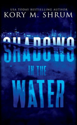 Shadows In The Water : A Lou Thorne Thriller