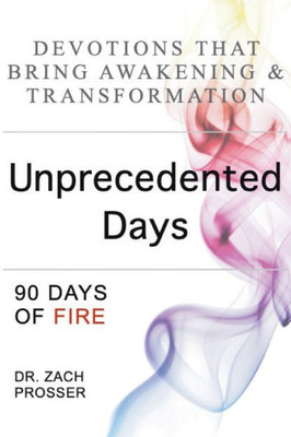 Unprecedented Days : 90 Days Of Fire