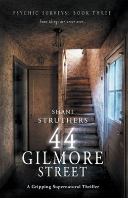 Psychic Surveys Book Three : 44 Gilmore Street: A Gripping Supernatural Thriller