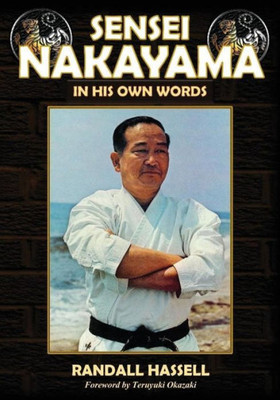 Sensei Nakayama In His Own Words
