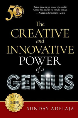 The Creative And Innovative Power Of A Genius