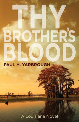 Thy Brother'S Blood : A Louisiana Novel