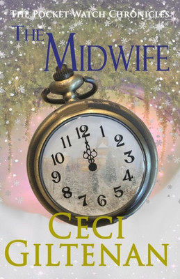 The Midwife : The Pocket Watch Chronicles