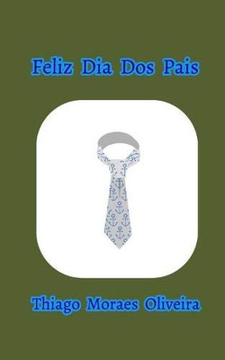 Feliz Dia Dos Pais (Portuguese Edition) - 9781715219352